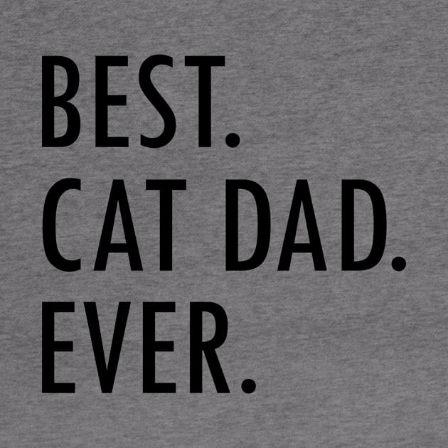 Best Cat Dad Ever by Tshirt114